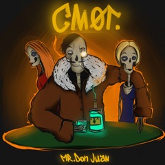 СМØГ - МИСТЕР ДОН ХУАН (PROD. DSPRITE)