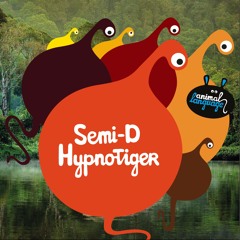 Semi-D  -  Hypnotiger