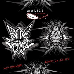 MALICE RECORDZ 09 - Noisebuilder / Benny La Malice