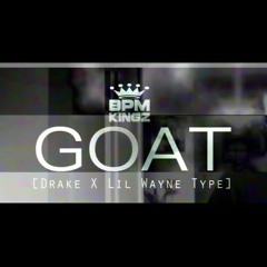 DRAKE X LIL WAYNE - "GOAT" | Drake Type Beat | Trap | Rap | Instrumental [prod. by BPM Kingz]