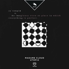 Madame Cloud - Utopia