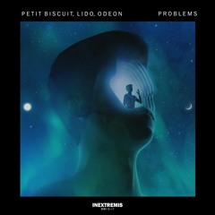Petit Biscuit x Lido - Problems (INNRBLM Remix)