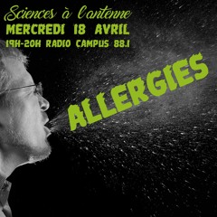 Allergies - Sciences à l'Antenne - 18/04/18