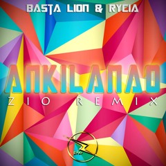 Basta LIon & Rycia ANKILANAO (ZIO REMIX)