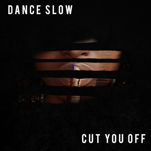 Dance Slow // Cut You Off (Prod. by MJD)