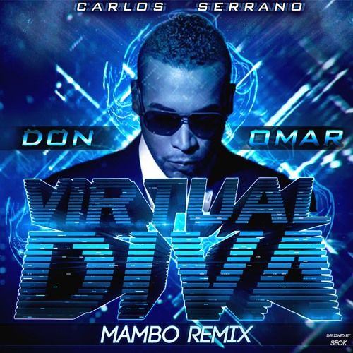 Don Omar - Virtual Diva (Carlos Serrano Mambo Remix) by Carlos Serrano on  SoundCloud - Hear the world's sounds