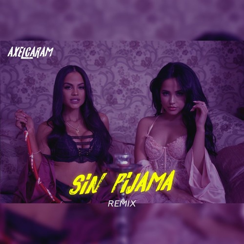 SIN PIJAMA - REMIX - AXEL CARAM