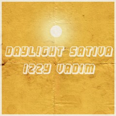 IZZY VADIM - DAYLIGHT SATIVA [FREE DL for 4/20]