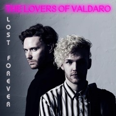 The Lovers Of Valdaro - Lost Forever