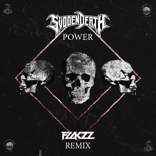 SVDDEN DEATH - POWER (FLAKZZ REMIX) [FREE DOWNLOAD]