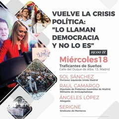«Vuelve la crisis política: "Lo llaman democracia y no lo es"» Foro Viento Sur