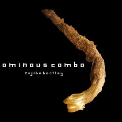 Yheti & Metapod - Ominous Combo (Zejibo Bootleg)