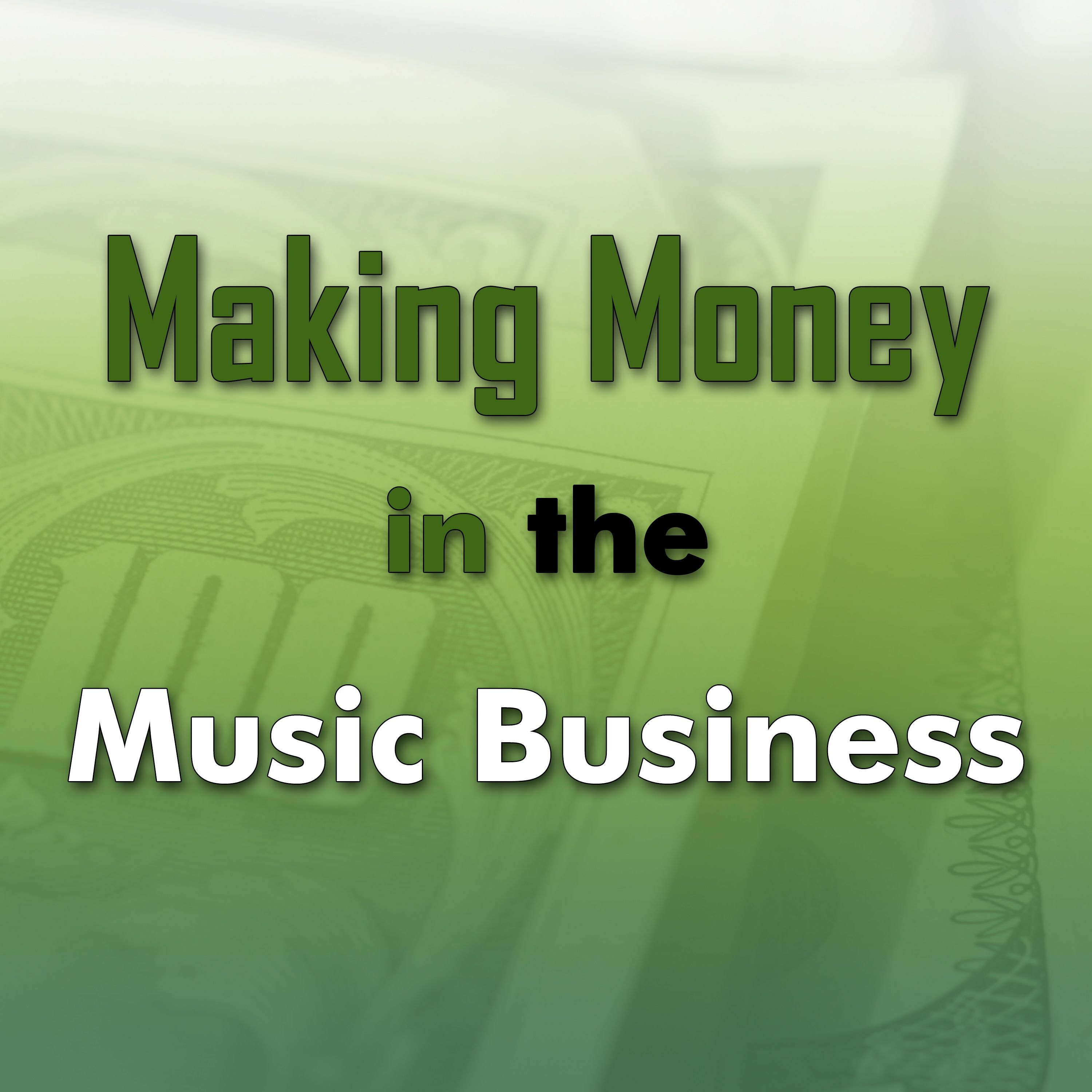 Making Money in the Music Business