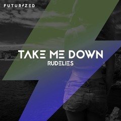 RudeLies - Take Me Down