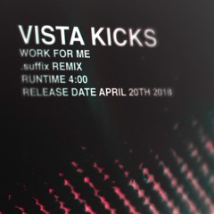 Vista Kicks - Work For Me (44HYDRA Remix)