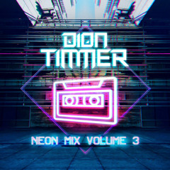 Dion Timmer - Neon Mix Vol. 3