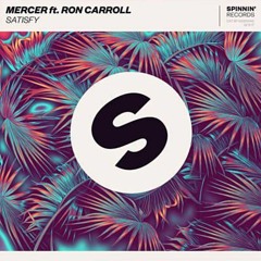 MERCER ft. Ron Carroll - Satisfy (Domenico De Sario Remix)