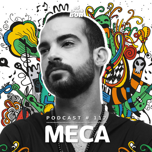 MECA - Só Track Boa @Podcast #112