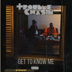 Get To Know Me [Prod. By Rizo]