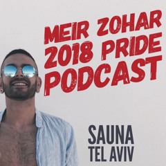 Meir Zohar 2018 - Pride Podcast