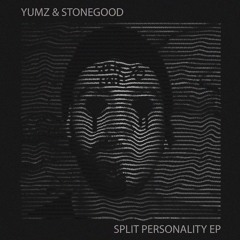 YUMZ & STONEGOOD - Split Personality