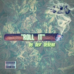 Roll It