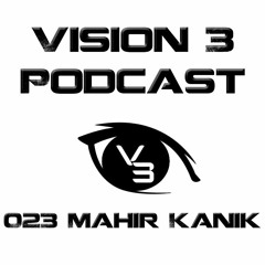 Vision 3 Podcast Series #023 Mahir Kanik (TUR)