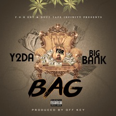 Y2DA - BAG Ft. BIG BANK