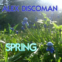 Alex DiscoMan - Spring (Preview)