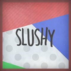 IDFK - Slushy