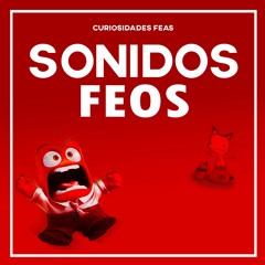 Sonidos Feos