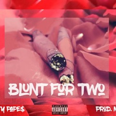 BLUNT FOR TWO