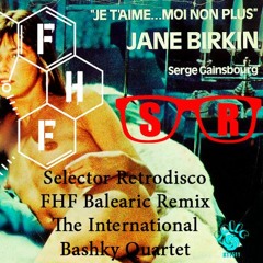 Je t'aime... Moi non plus FREE DL(Selector Retrodisco FHF Balearic Remix)