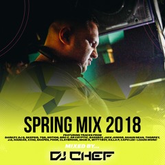 DJ CHEF - SPRING MIX 2018