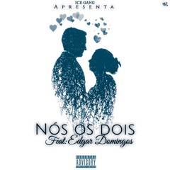 Nós Os Dois (Feat. Edgar Domingos)