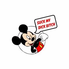 EVERYBODY SUCK MY DICK (A Very Rough Song)