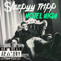 Hotel High - Sleepyy Tripp (prod. by Bricks On Da Beat)