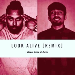 Look Alive (Remix)Neno Keen feat Ozzy