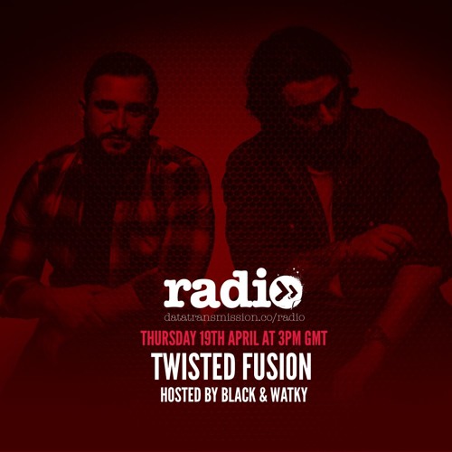 Twisted Fusion Radio Hosted by Black & Watky