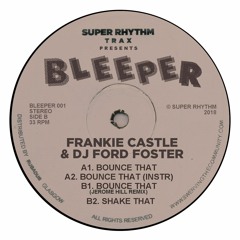Premiere: Frankie Castle & DJ Ford Foster – Bounce That [Bleeper]