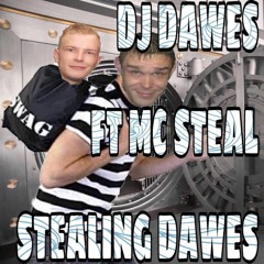 DJ Dawes Ft MC Steal - Stealing Dawes