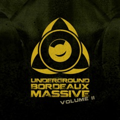 Underground Bordeaux Massive Vol II [CLIP] [TEASER] - Sortie le 28 Mai 2018