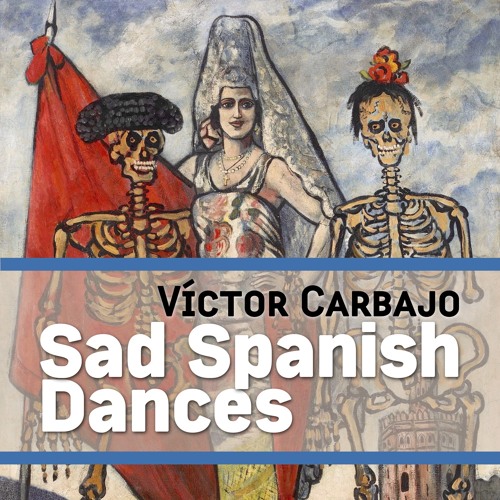 Stream Victor Carbajo Listen To Sad Spanish Dances piano Transcription Playlist Online For 