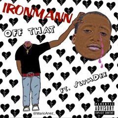 IronMann x 5lymDee - "Off That"[ Prod. By De Zonatreze]