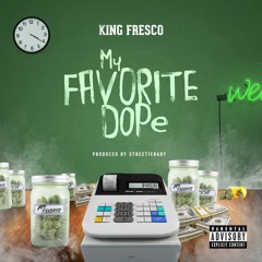 My Favorite Dope (Prod by StreetieBaby) (Happy 4/20)