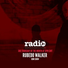 Rubedo Walker OOM Show - April