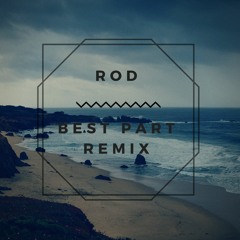 Rod-Best Part Cover/Remix