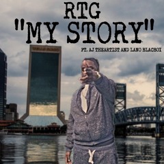 RTG My Story ft AJ TheArtist