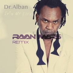 Dr. Alban - It's My Life (Rayan Myers Remix)