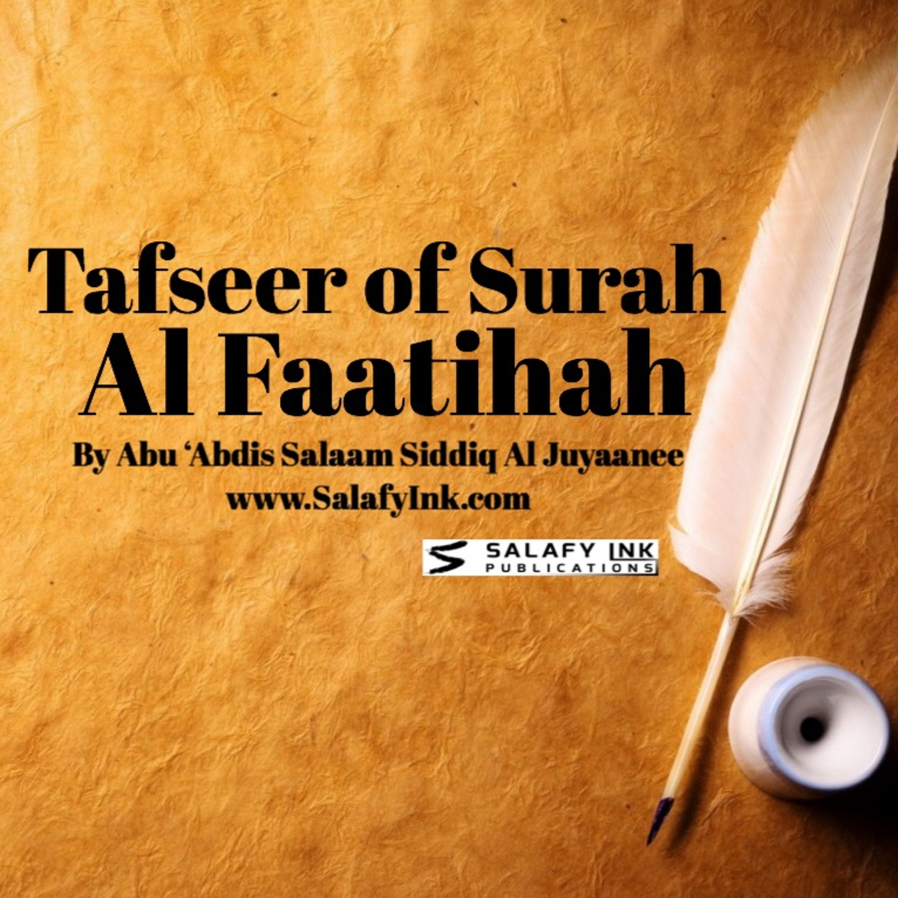 Tafseer Of Surah Al Faatihah (Verses 6 & 7) By Abu ‘Abdis Salaam Al Juyaanee episode artwork